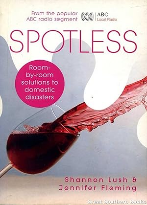 Spotless : Room-by-Room Solutions to Domestic Disasters