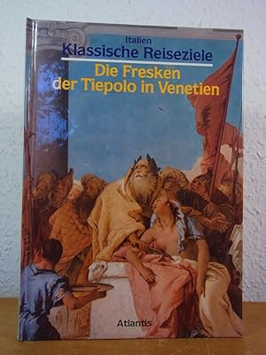 Seller image for Die Fresken der Tiepolo in Venetien (Klassische Reiseziele: Italien) for sale by Antiquariat Weber