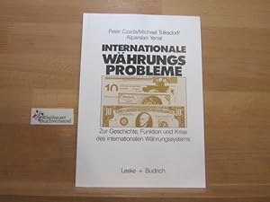 Seller image for Internationale Whrungsprobleme : zur Geschichte, Funktion und Krise des internationalen Whrungssystems. Peter Czada ; Michael Tolksdorf ; Alparslan Yenal for sale by Antiquariat im Kaiserviertel | Wimbauer Buchversand