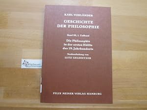 Die Philosophie in der ersten Hälfte des 19. [neunzehnten] Jahrhunderts. völlig neu bearb. u. mit...