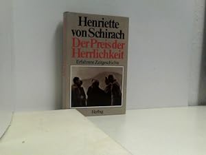 Seller image for Der Preis der Herrlichkeit : erfahrene Zeitgeschichte. for sale by ABC Versand e.K.