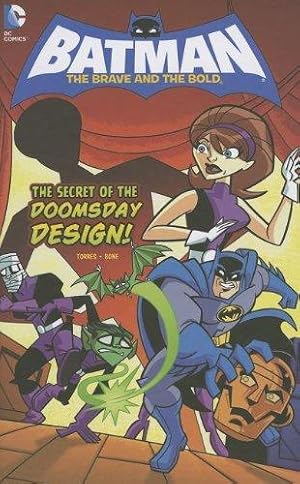 Seller image for The Secret of the Doomsday Design! (DC Comics: Batman: The Brave and the Bold) for sale by Devils in the Detail Ltd