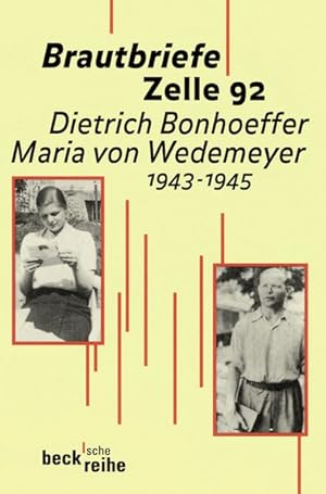 Bild des Verkufers fr Brautbriefe Zelle 92: Dietrich Bonhoeffer, Maria von Wedemeyer; 1943-1945 zum Verkauf von Antiquariat Armebooks