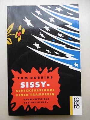 Imagen del vendedor de Sissy - Schicksalsjahre einer Tramperin. ("Even Cowgirls Get The Blues") [ Deutsch von Thomas Lindquist.] a la venta por Antiquariat Steinwedel