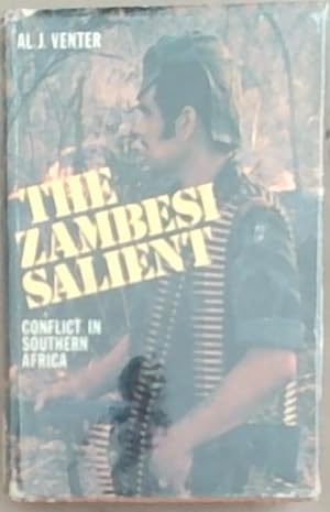 Seller image for The Zambesi salient;: Conflict in Southern Africa for sale by Chapter 1