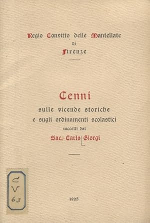 Bild des Verkufers fr Regio Convitto delle Mantellate di Firenze. Cenni sulle vicende storiche e sugli ordinamenti scolatici [.]. zum Verkauf von Libreria Oreste Gozzini snc