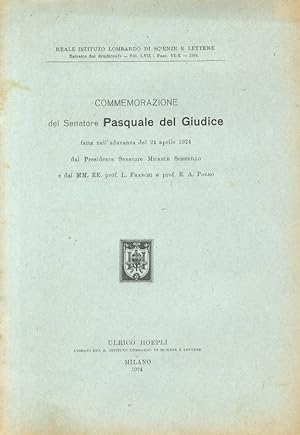 Commemorazione del Senatore Pasquale del Giudice fatta nell'adunanza del 24 aprile 1924 dal Presi...