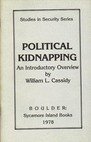 Immagine del venditore per POLITICAL KIDNAPPING: AN INTRODUCTORY OVERVIEW venduto da Paul Meekins Military & History Books