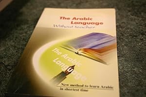 Image du vendeur pour The Arabic Language without a Teacher mis en vente par SGOIS