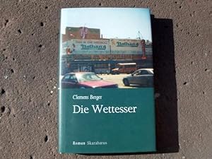Imagen del vendedor de Die Wettesser. Roman. Erstausgabe. a la venta por Versandantiquariat Abendstunde
