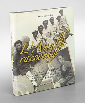 L'Amalfi racconta. La Beatteria Amalfi negli anni di Saló attraverso i ricordi e le testimonianze...