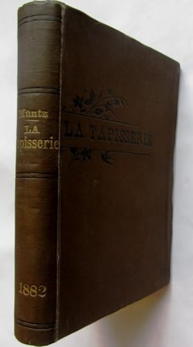 La Tapisserie. Nouvelle édition. (" Bibliothèque de l`enseignement des beaux-arts")