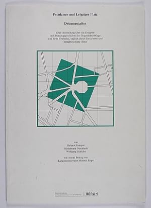 Potsdamer und Leipziger Platz. Dokumentation einer Ausstellung über die Ereignis- und Planungsges...