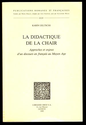 La didactique de la chair. Approches et enjeux d'un discours en français au Moyen Age.