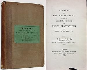 REMARKS ON THE MANAGEMENT OR RATHER THE MIS-MANAGEMENT OF WOODS, PLANTATIONS, AND HEDGE-ROW TIMBER