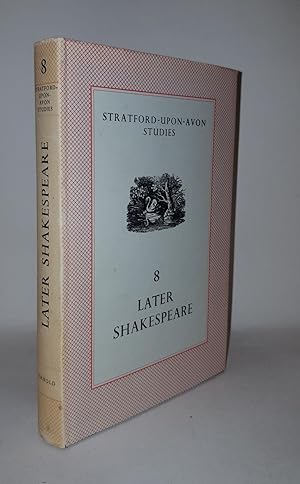 Imagen del vendedor de LATER SHAKESPEARE Stratford-Upon-Avon Studies 8 a la venta por Rothwell & Dunworth (ABA, ILAB)