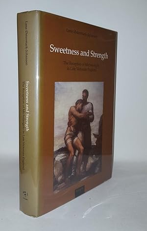 Bild des Verkufers fr SWEETNESS AND STRENGTH The Reception of Michelangelo in Late Victorian England zum Verkauf von Rothwell & Dunworth (ABA, ILAB)