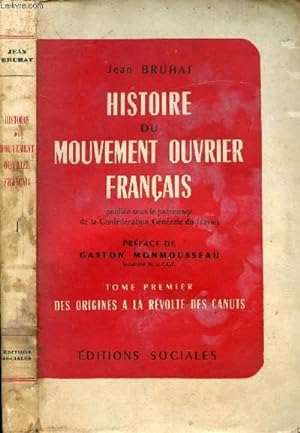 HISTOIRE DU MOUVEMENT OUVRIER FRANCAIS TOME PREMIER DES ORIGINES A LA REVOLTE DES CANUTS