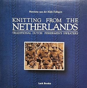 Knitting from the Netherlands: Traditional Dutch Fishermen's Sweaters
