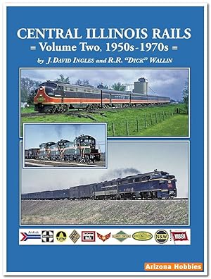 Imagen del vendedor de Central Illinois Rails Vol. 2: 1950s to 1970s a la venta por Arizona Hobbies LLC