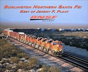 Imagen del vendedor de Burlington Northern Santa Fe: Best of Jeremy F. Plant a la venta por Arizona Hobbies LLC