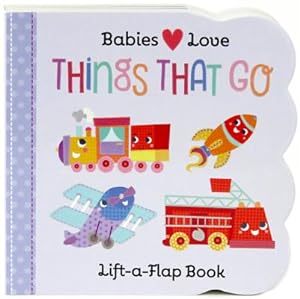 Image du vendeur pour Things That Go Lift a Flap (Board Book) mis en vente par BargainBookStores