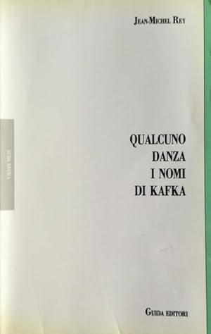 QUALCUNO DANZA: I NOMI DI KAFKA. A CURA DI ROBERTO RACINARO