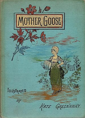 MOTHER GOOSE OR THE OLD NURSERY RHYMES