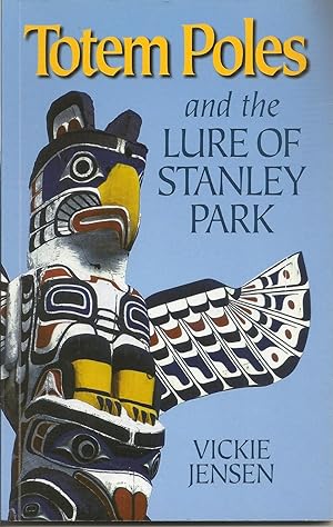 Totem poles and the Lure of Stanley Park