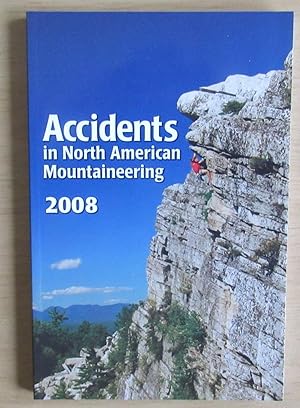 Seller image for Accidents In North American Mountaineering 2008 for sale by JP MOUNTAIN BOOKS