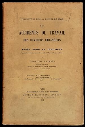 Les accidents du travail des ouvriers étrangers. Thèse