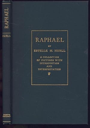 Raphael, A Collection of Fifteen Pictures and a Portrait of the Painter with Introduction and Int...