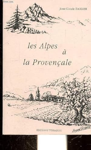 Bild des Verkufers fr LES ALPES A LA PROVENCALE zum Verkauf von Le-Livre
