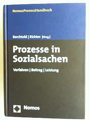 Immagine del venditore per Prozesse in Sozialsachen : Verfahren, Beitrag, Leistung. [NomosProzessHandbuch] venduto da Antiquariat Kelifer