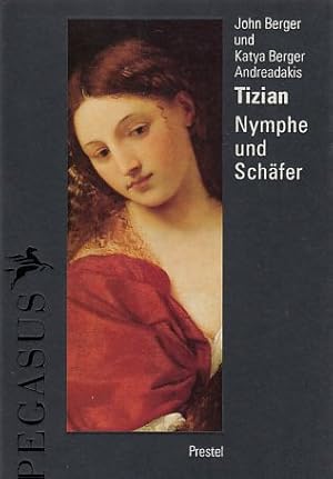 Seller image for Tizian. Nymphe und Schlfer. Von John Berger u. Katya Berger Andreadakis. for sale by Fundus-Online GbR Borkert Schwarz Zerfa