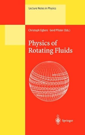 Bild des Verkufers fr Physics of rotating fluids : Selected topics of the 11th International Couette Taylor Workshop, held at Bremen, Germany, 20 - 23 July 1999. Lecture notes in physics ; Vol. 549. zum Verkauf von Antiquariat Thomas Haker GmbH & Co. KG