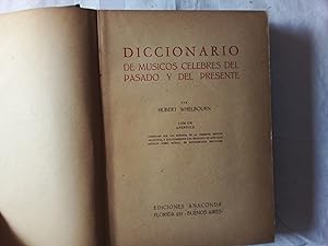 Seller image for Diccionario de msicos celebres del pasado y del presente. Con un apndice agregado por los editores de la presente edicin Argentina, y que comprende una seleccin de artculos crticos sobre msica, de renombrados editores. for sale by Librera "Franz Kafka" Mxico.