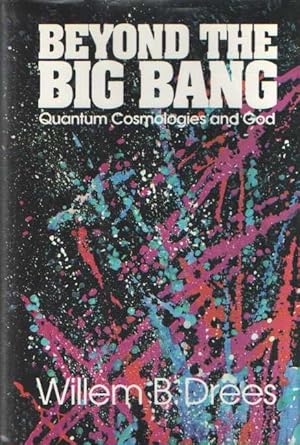 Seller image for Beyond the Big Bang: Quantum Cosmologies and God for sale by Bij tij en ontij ...