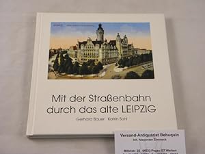 Seller image for Mit der Straenbahn durch das alte Leipzig. for sale by Antiquariat Bebuquin (Alexander Zimmeck)