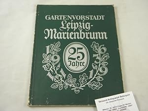 (Hrsg.) Gedenkschrift der Gartenvorstadt Leipzig - Marienbrunn 1911 - 1936. Ausgegeben zur 25 Jah...