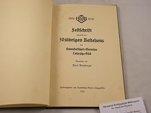 Bild des Verkufers fr Festschrift anllich des 50jhrigen Bestehens des Hausbesitzer-Vereins Leipzig-Sd. 1886 - 1936. zum Verkauf von Antiquariat Bebuquin (Alexander Zimmeck)