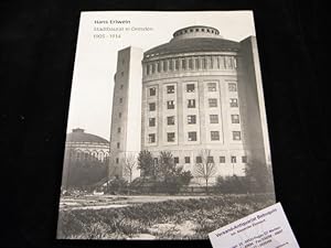 Hans Erlwein. Stadtbaurat in Dresden 1905 - 1914. Ausstelungskatalog.