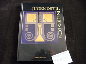 (Hrsg.) Jugendstil in Dresden. Aufbruch in die Moderne. Staatliche Kunstsammlungen Dresden Kunstg...