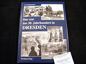 Das war das 20. Jahrhundert in Dresden.