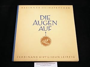 Die Augen auf! Heimatbücher für die weitere Umgebung von Dresden. Band 1: Gesteine und Landschaft.