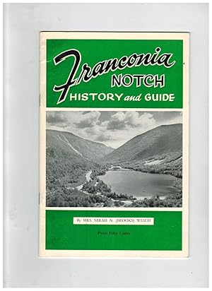 FRANCONIA NOTCH: HISTORY AND GUIDE