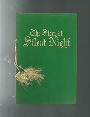 THE STORY OF SILENT NIGHT the beautiful story of a lost carol