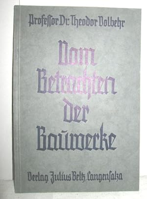 Seller image for Vom Betrachten der Bauwerke (Eine Einfhrung fr alle Schulgattungen) for sale by Antiquariat Zinnober
