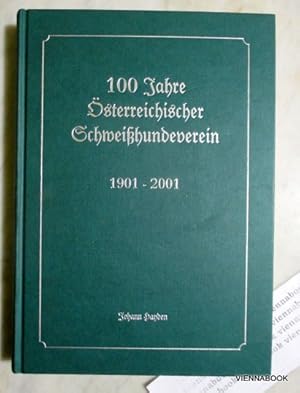 100 Jahre österreichischer Schweißhundeverein 1901 - 2001