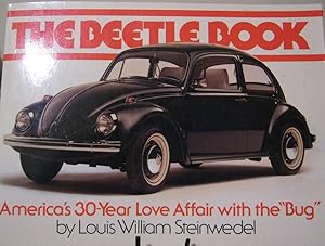 Immagine del venditore per The Beetle Book: America's 30-Year Love Affair With the "Bug" venduto da First Class Used Books